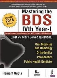 Enlarge image Cover: Mastering the BDS IVth Year-I - Jaypee Brothers Medical Publishers