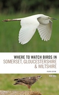 Cover: Where To Watch Birds in Somerset, Gloucestershire and Wiltshire - Helm