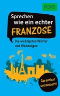 Cover: PONS Sprechen wie ein echter Franzose - PONS Langenscheidt