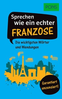 Enlarge image Cover: PONS Sprechen wie ein echter Franzose - PONS Langenscheidt