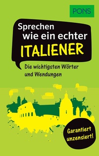 Enlarge image Cover: PONS Sprechen wie ein echter Italiener - PONS Langenscheidt