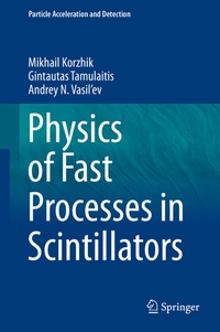 Enlarge image Cover: Physics of Fast Processes in Scintillators - Springer