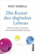 Cover: Die Kunst des digitalen Lebens - Piper