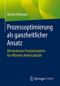 Abbildung von: Prozessoptimierung als ganzheitlicher Ansatz - Springer Gabler