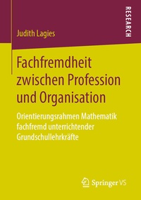 Abbildung von: Fachfremdheit zwischen Profession und Organisation - Springer VS