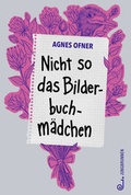 Cover: Nicht so das Bilderbuchm&auml;dchen - Jungbrunnen