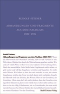 Cover: Abhandlungen und Fragmente aus dem Nachlass 1897-1925 - Rudolf Steiner Verlag