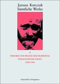 Cover: Theorie und Praxis der Erziehung, P&auml;dagogische Essays 1898-1942 - G&uuml;tersloher Verlagshaus