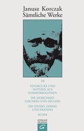 Cover: Eindr&uuml;cke und Notizen aus Sommerkolonien. Die Mojscheks, Joscheks und Sruleks. Die J&oacute;zeks, Jasieks und Franeks. Ruhm. - G&uuml;tersloher Verlagshaus