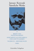Cover: Briefe und Pal&auml;stina-Reisen; Dokumente aus den Kriegs- und Ghetto-Jahren; Tagebuch - Erinnerungen; Varia - G&uuml;tersloher Verlagshaus