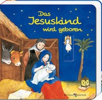 Enlarge image Cover: Das Jesuskind wird geboren - Butzon & Bercker