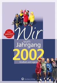 Abbildung von: Wir vom Jahrgang 2002 - Kindheit und Jugend - Wartberg