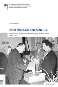 Enlarge image Cover: "Nun falten Sie den Zettel ..." - Bundesarchiv/Stasi-Unterlagen-Archiv
