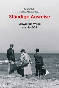 Abbildung von: Ständige Ausreise - Christoph Links Verlag