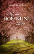 Cover: Wo die Hoffnung bl&uuml;ht - Gerth Medien