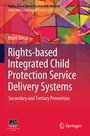 Cover: Rights-based Integrated Child Protection Service Delivery Systems - Springer