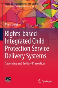 Enlarge image Cover: Rights-based Integrated Child Protection Service Delivery Systems - Springer