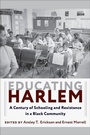 Cover: Educating Harlem - Columbia University Press