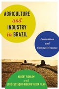 Cover: Agriculture and Industry in Brazil - Columbia University Press