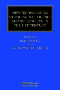 Abbildung von: New Technologies, Artificial Intelligence and Shipping Law in the 21st Century - Informa Law