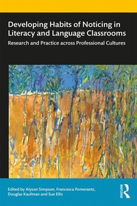 Abbildung von: Developing Habits of Noticing in Literacy and Language Classrooms - Routledge
