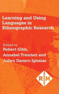 Enlarge image Cover: Learning and Using Languages in Ethnographic Research - Multilingual Matters
