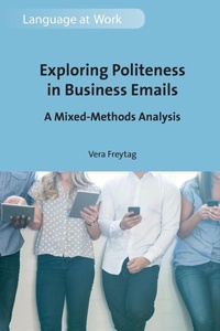 Enlarge image Cover: Exploring Politeness in Business Emails - Multilingual Matters