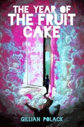 Cover: Year of the Fruit Cake - IFWG Publishing International
