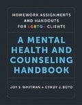 Cover: Homework Assignments and Handouts for LGBTQ+ Cli - A Mental Health and Counseling Handbook - Harrington Park Press Inc