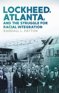 Cover: Lockheed, Atlanta, and the Struggle for Racial Integration - University of Georgia Press