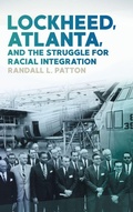 Cover: Lockheed, Atlanta, and the Struggle for Racial Integration - University of Georgia Press