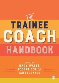 Abbildung von: The Trainee Coach Handbook - SAGE Publications Ltd