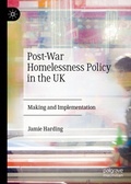 Cover: Post-War Homelessness Policy in the UK - Palgrave Macmillan