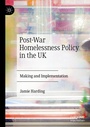Cover: Post-War Homelessness Policy in the UK - Palgrave Macmillan