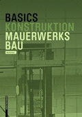 Cover: Basics Mauerwerksbau - Birkh&auml;user Verlag GmbH