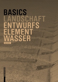 Enlarge image Cover: Basics Entwurfselement Wasser - Birkhäuser