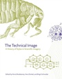 Cover: The Technical Image - University of Chicago Press