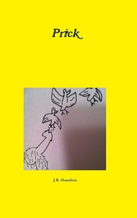 Enlarge image Cover: Prick - Lulu.com