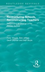 Cover: Restructuring Schools, Reconstructing Teachers - Routledge