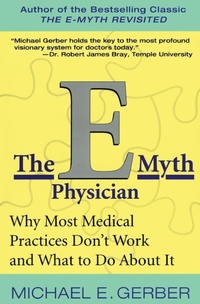 Enlarge image Cover: The E-Myth Physician - Harper Business