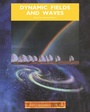 Cover: Dynamic Fields and Waves - CRC Press