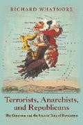 Cover: Terrorists, Anarchists, and Republicans - Princeton University Press