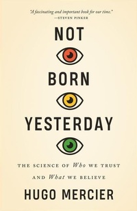 Abbildung von: Not Born Yesterday - Princeton University Press
