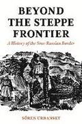 Cover: Beyond the Steppe Frontier - Princeton University Press