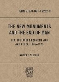 Enlarge image Cover: The New Monuments and the End of Man - Princeton University Press