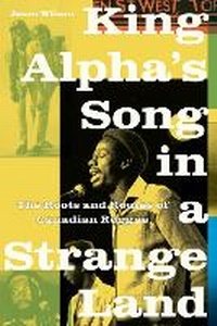 Abbildung von: King Alpha's Song in a Strange Land - University of British Columbia Press