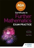 Cover: AQA Level 2 Certificate in Further Mathematics: Exam Practice - Hodder Education