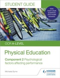 Cover: OCR A-level Physical Education Student Guide 2: Psychological factors affecting performance - Hodder Education
