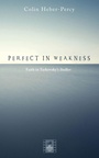Cover: Perfect in Weakness - Wipf & Stock Publishers