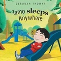 Cover: Tamo Sleeps Anywhere - FriesenPress